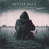 Cryptic Wisdom - Better Days