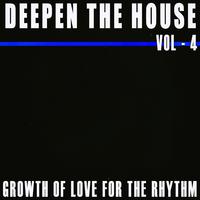 Deepen the House, Vol. 4