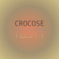 Crocose Tasty