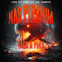 Nas Piranha Taca a Pika