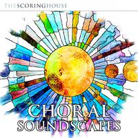 Choral Soundscapes