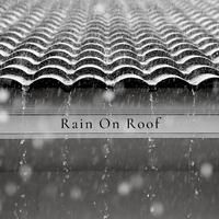 Rain on Roof
