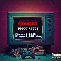 Go Ahead (feat. R2R Moe)