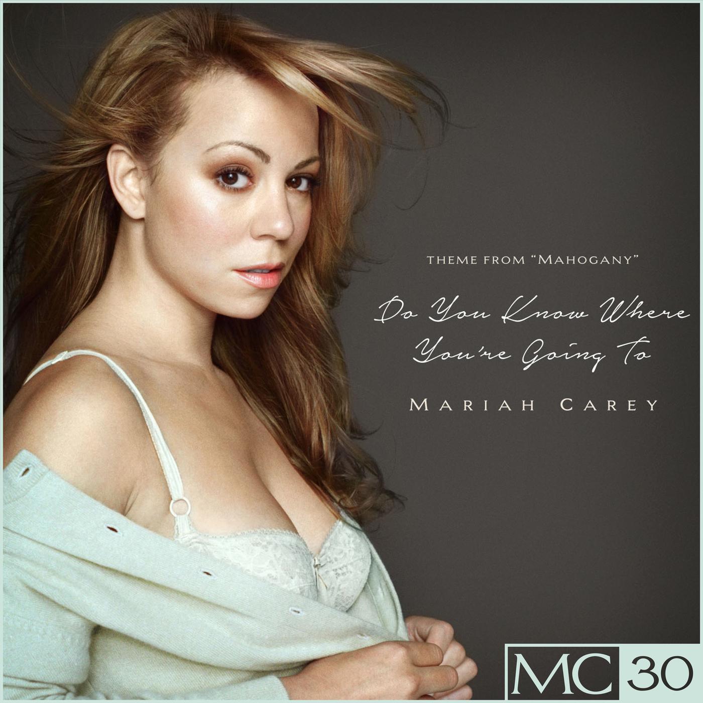 Mariah Carey ·《Do You Know Where You’re Going To EP》