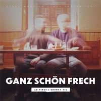 Ganz schön frech