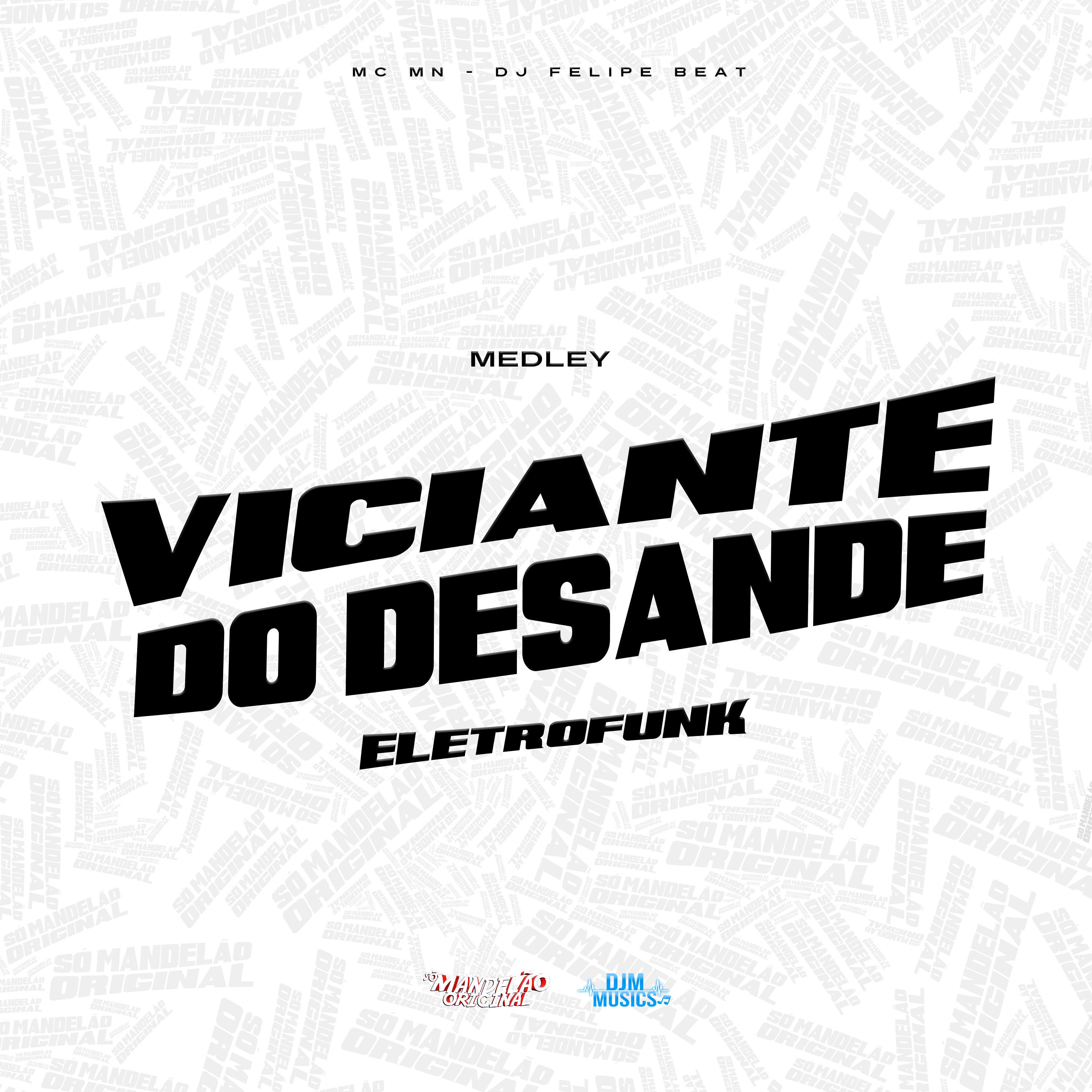 Medley Viciante do Desande - Eletrofunk