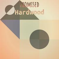 Promised Hardwood