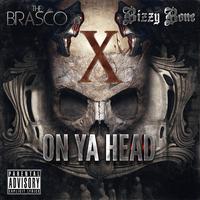 X On Ya Head (feat. Bizzy Bone)