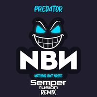 PRED4T0R (Semperfusion Remix)