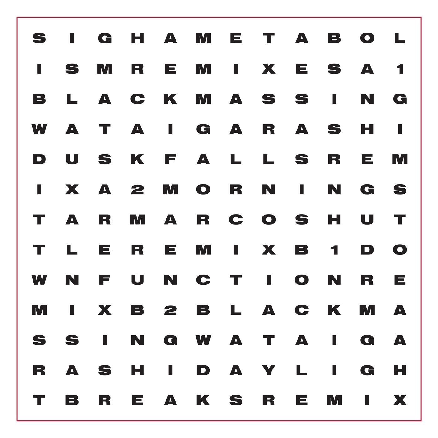 Black Massing (Wata Igarashi 'Daylight Breaks' Remix)