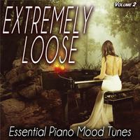 Extremely Loose, Vol.2 - Essential Piano Mood Tunes