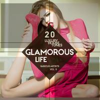 Glamorous Life, Vol. 5 (20 Luxury House Tunes)