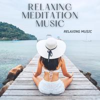 Relaxing Meditation Music