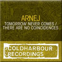 Tomorrow Never Comes / There Are No Coincidences