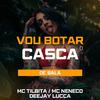 Deejay Lucca - Vou Botar o Casca de Bala