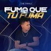 The Family - Fuma que tu Fuma