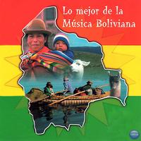 Lo Mejor de la Música Boliviana