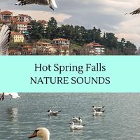 Hot Spring Falls - Nature Sounds