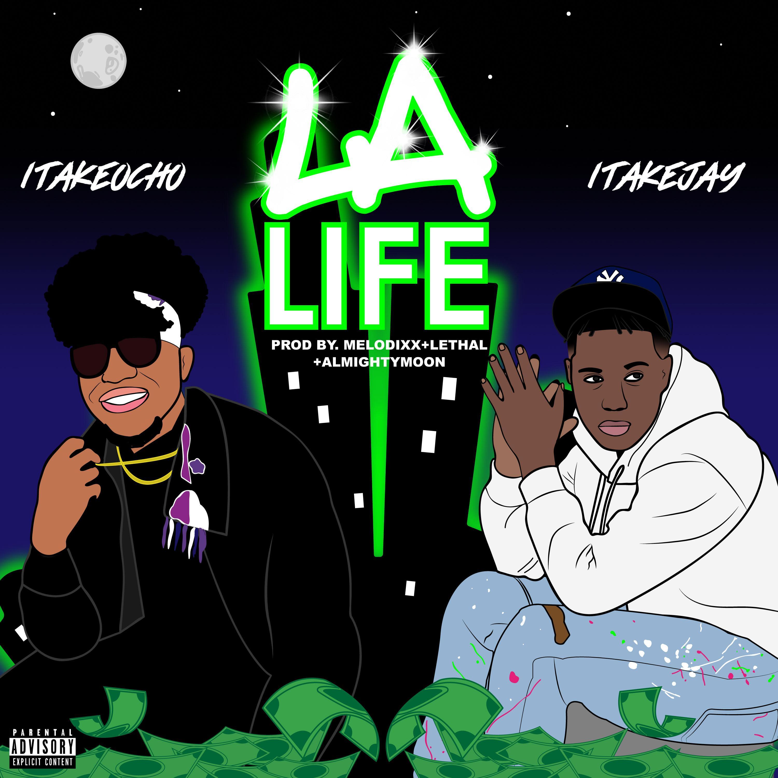 LA Life (feat. 1TakeJay & Melodixx)