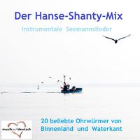 Der Hanse-Shanty-Mix - Instrumentale Seemannslieder