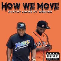 HOW WE MOVE (feat. OXBURG)