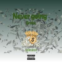 Nonamus - Never Going Broke (feat. TC)