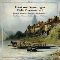 GEMMINGEN, E. von: Violin Concertos Nos. 1 and 2 / SPERGER, J.M.: Arrival Symphony (Lessing, Munich Radio Orchestra, Schirmer)