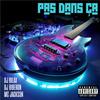 Dj Biberon - Pas dans ça (feat. Mc Jackson, Dj Bilax & Binguy)