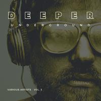 Deeper Underground, Vol. 3