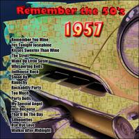 Remember the 50's: 1957