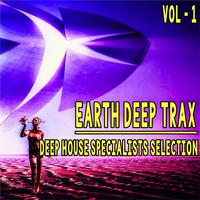 Earth Deep Trax, Vol. 1 (Deep House Specialists Selection)