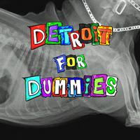 Detroit for Dummies