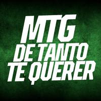 Mtg de Tanto Te Querer