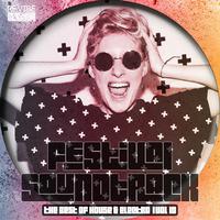 Festival Soundtrack - Best of Big Room & Electro, Vol. 10