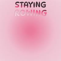 Staying Rowing