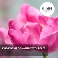 Kind Kinship of Nature With Peace