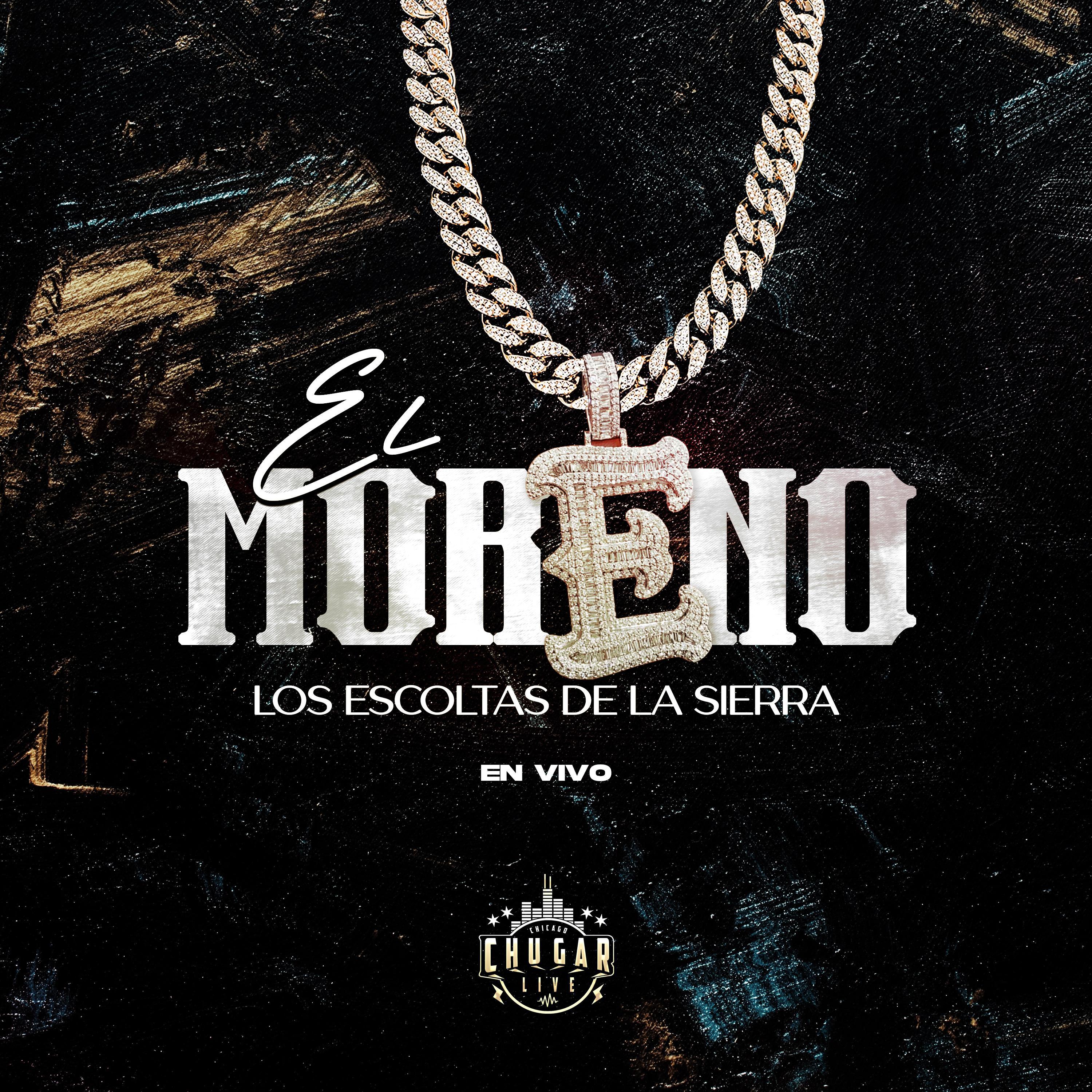 El Moreno (En vivo) - Los Escoltas De La Sierra - 专辑 - 网易云音乐