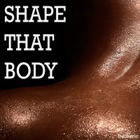 Shape That Body