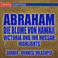 Abraham: Die Blume von Hawaii - Victoria und Ihr Hussar