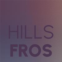 Hills Fros