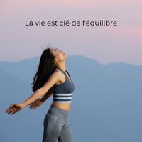 La vie est clé de l'équilibre (Trouver l'harmonie dans chaque aspect de l'existence)