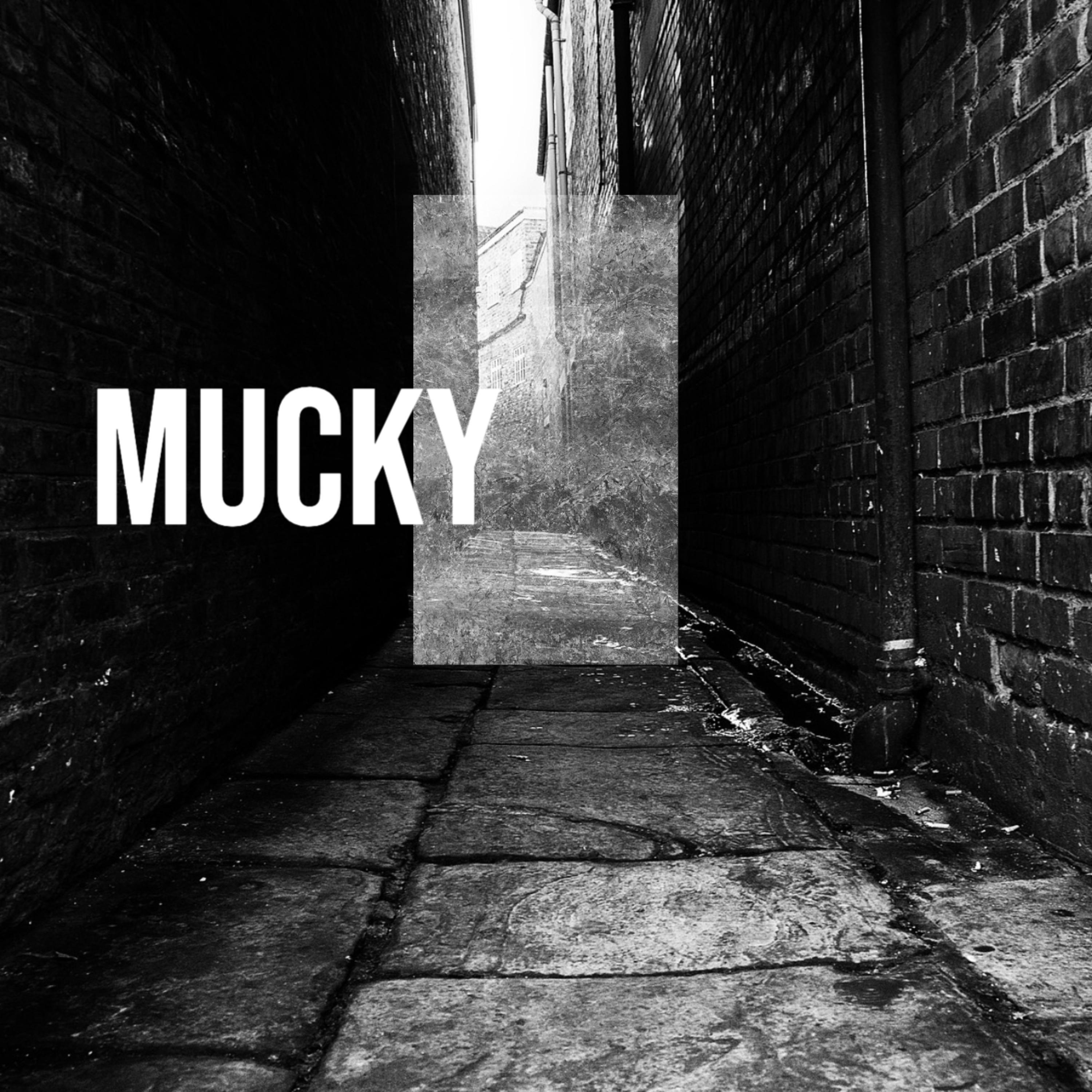 Mucky