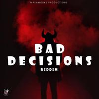 Bad Decisions