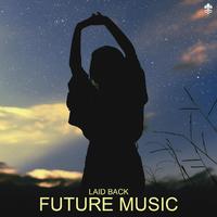 Laid Back Future Music