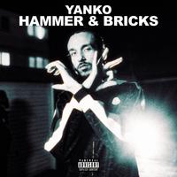 Hammer and Bricks (feat. Yanko & #BWC)