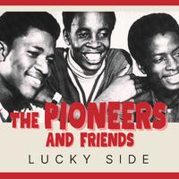 Lucky Side: The Pioneers & Friends