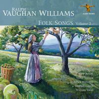 Ralph Vaughan Williams: Folk Songs, Vol. 2