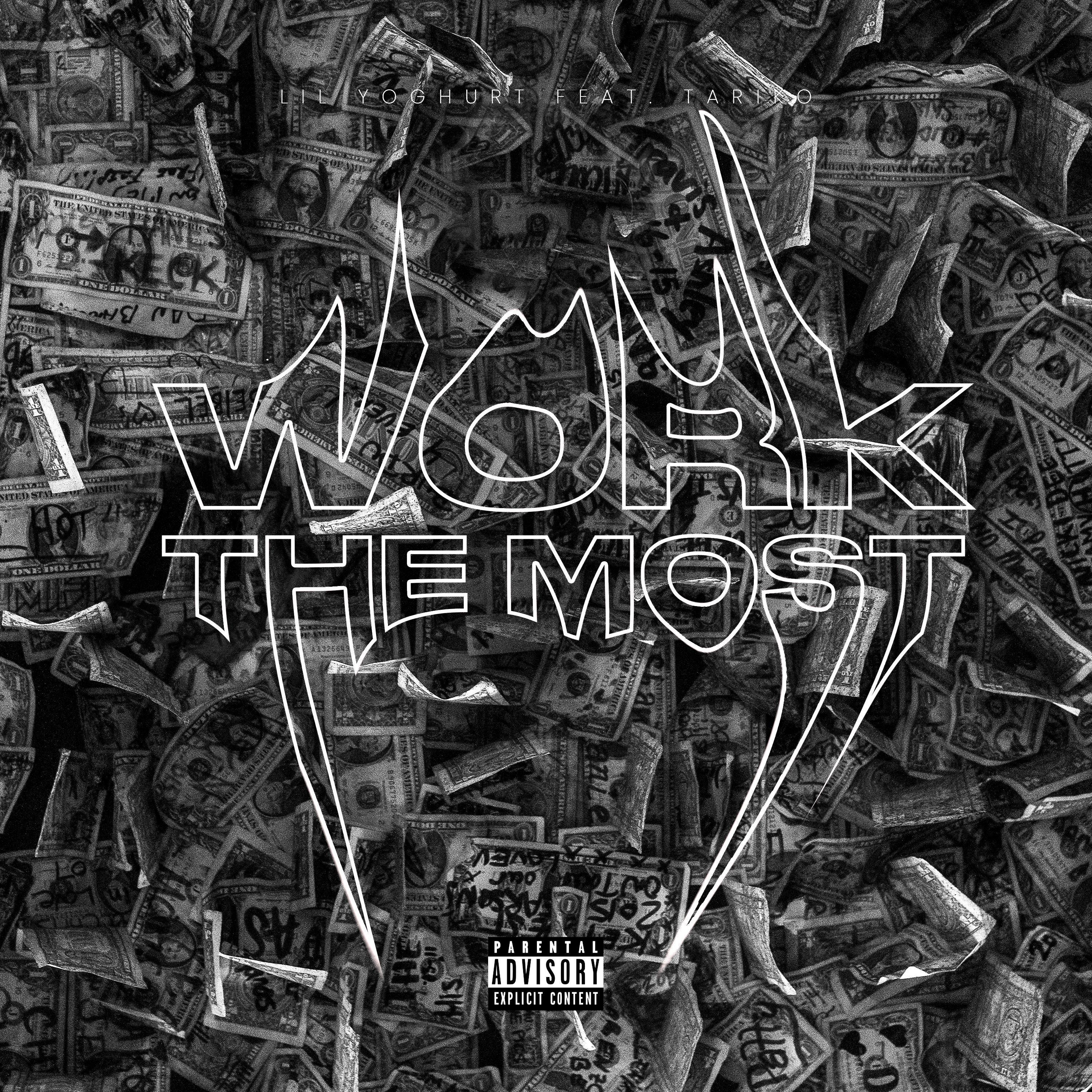 Work The Most (feat. Tariko)