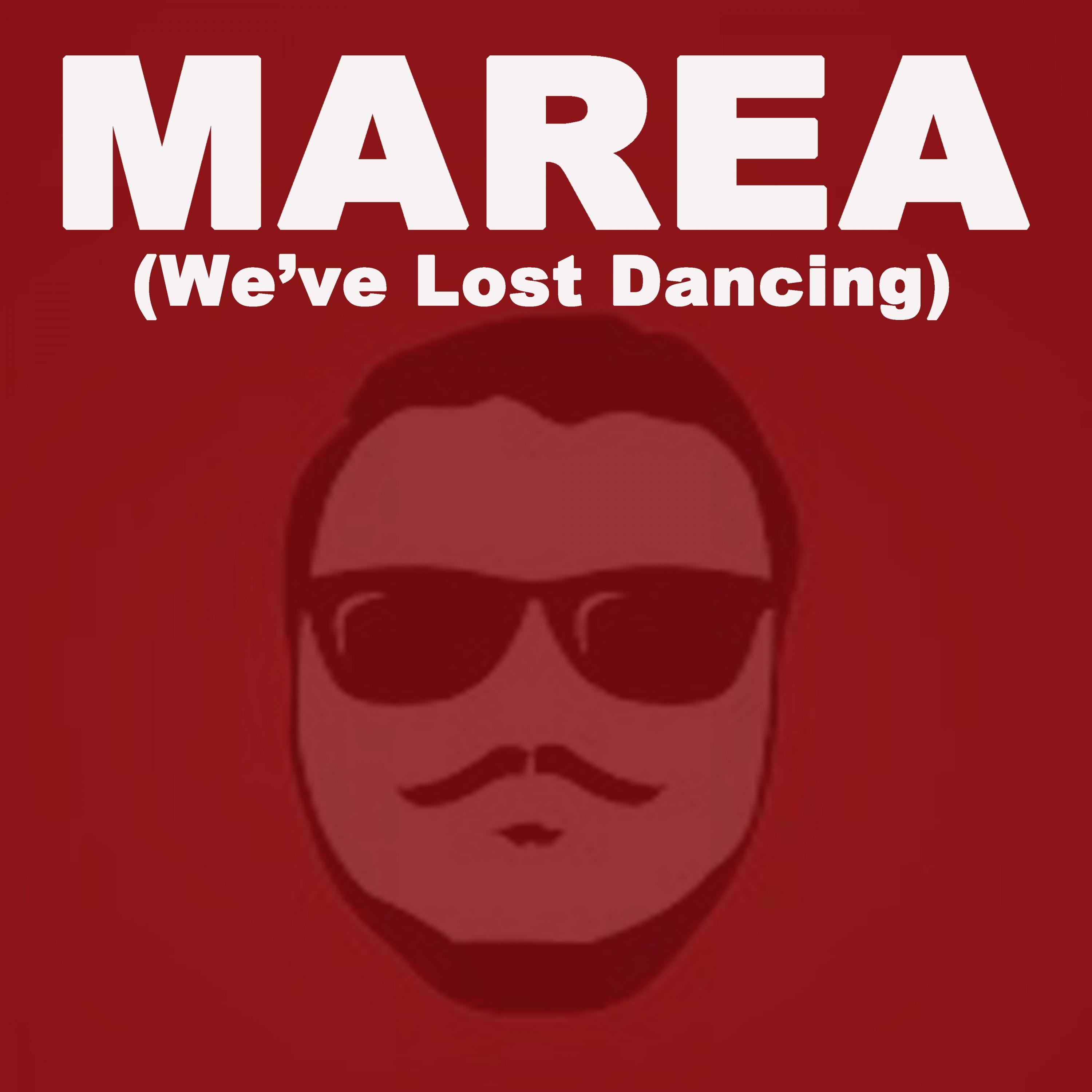 Marea (We've Lost Dancing) [Original Radio Version]