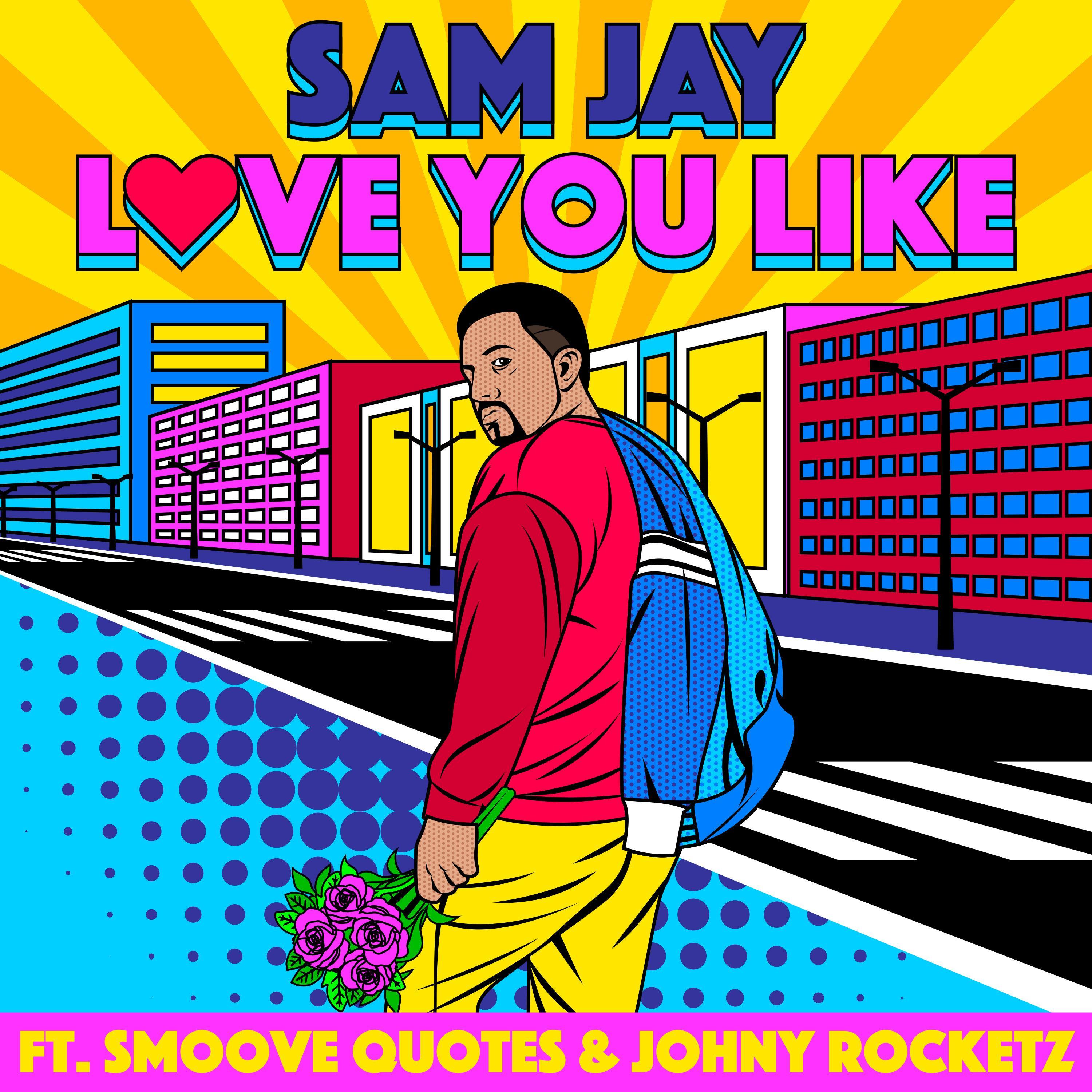 Love You Like (feat. Smoove Quotes & Johny Rocketz)
